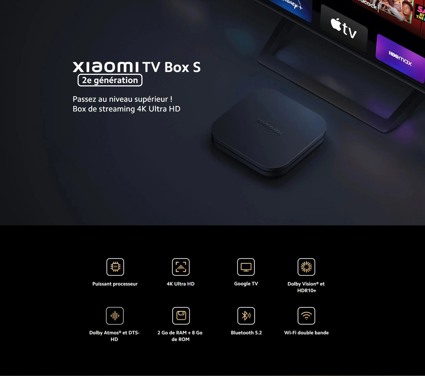 [Officiel] TV Box S 2nd Gen, 4K Ultra HD, Dolby Vision® et HDR10+, Puissant processeur, Bluetooth 5.2, Wi-Fi double bande